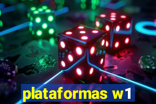 plataformas w1